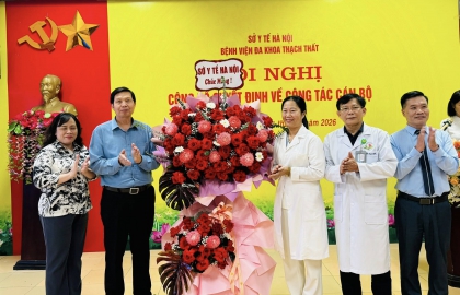 HỘI NGHỊ CÔNG BỐ QUYẾT ĐỊNH BỔ NHIỆM PHÓ GIÁM ĐỐC BỆNH VIỆN ĐA KHOA THẠCH THẤT
